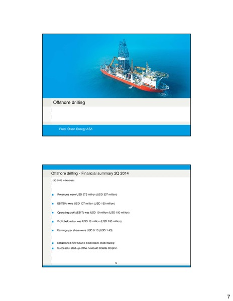 Q2 2014 EARNINGS CALL – Ganger Rolf – slide 7