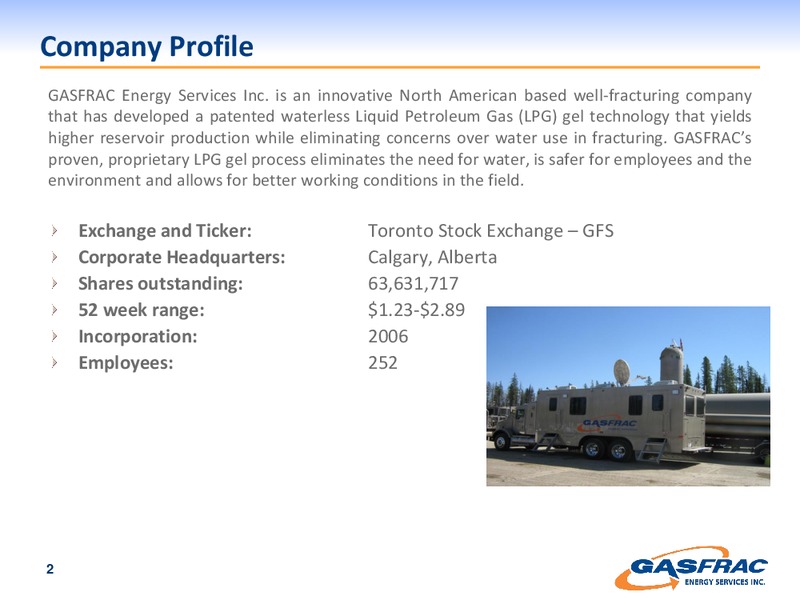 INVESTOR PRESENTATION – Gasfrac Energy Services Inc. – slide 2