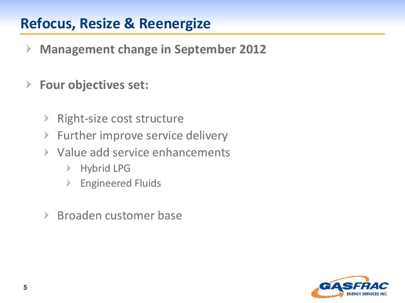 INVESTOR PRESENTATION – Gasfrac Energy Services Inc. – slide 5