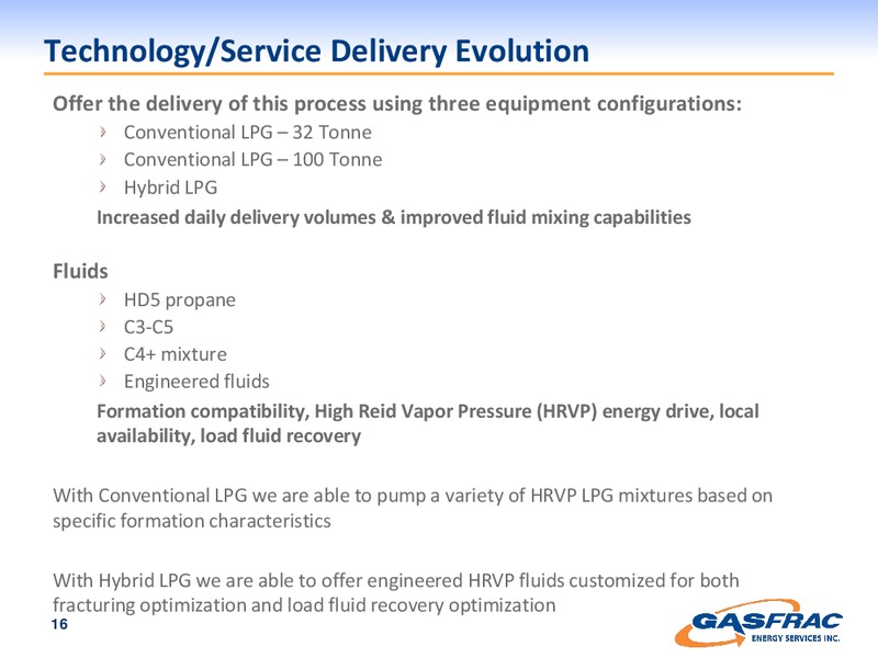 INVESTOR PRESENTATION – Gasfrac Energy Services Inc. – slide 16