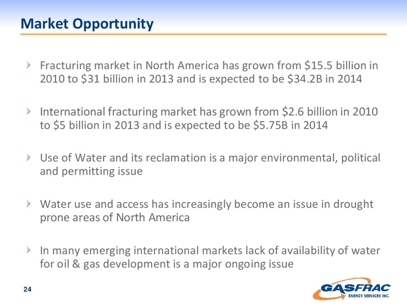INVESTOR PRESENTATION – Gasfrac Energy Services Inc. – slide 24