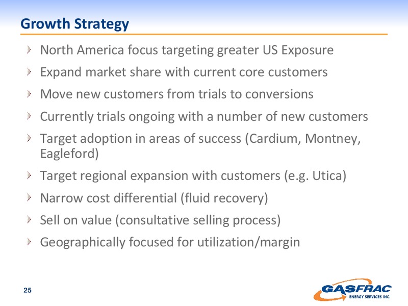 INVESTOR PRESENTATION – Gasfrac Energy Services Inc. – slide 25