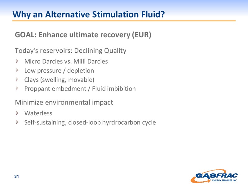 INVESTOR PRESENTATION – Gasfrac Energy Services Inc. – slide 31