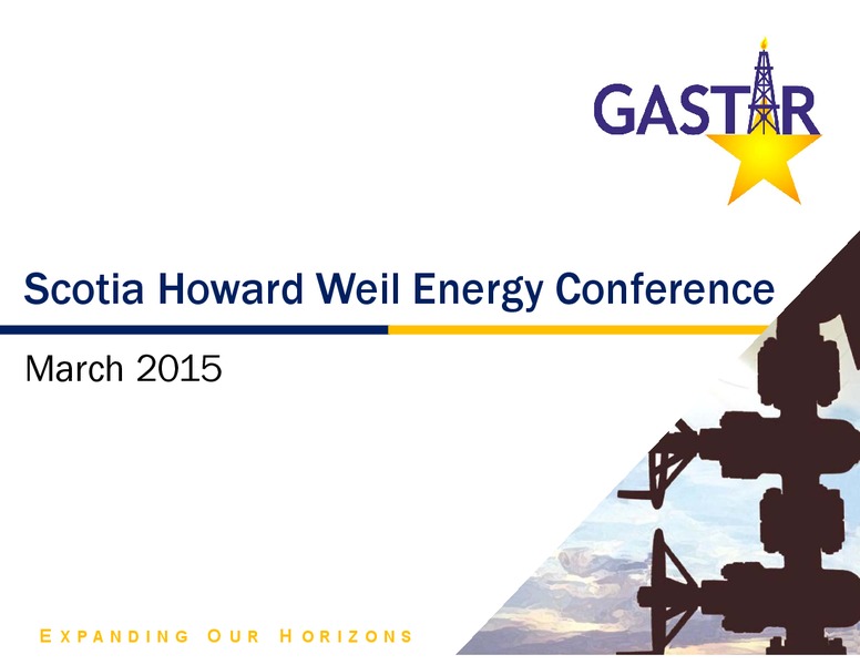 SCOTIA HOWARD WEIL ENERGY CONFERENCE – Gastar Exploration, Ltd. – slide 1