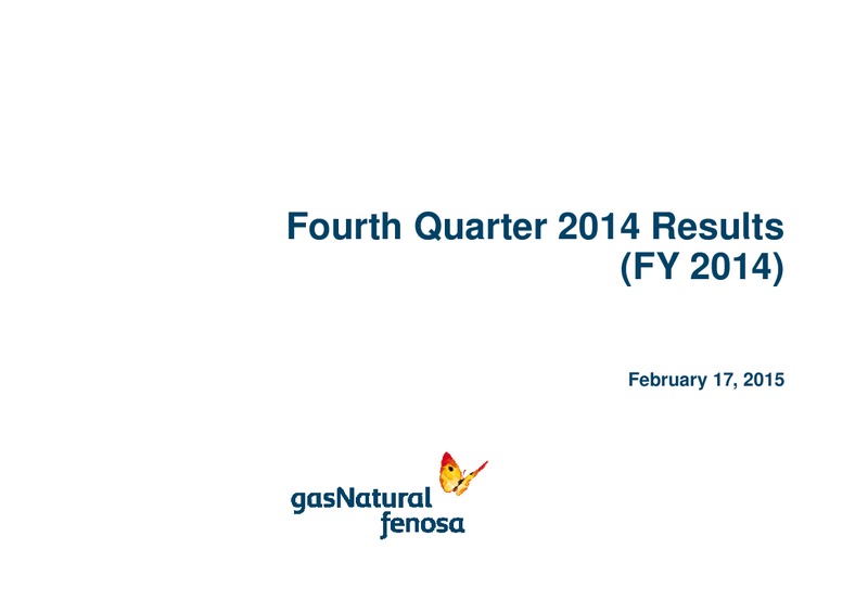 Fourth Quarter 2014 Results (FY 2014) – Gas Natural Fenosa – slide 1