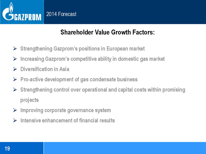 Gazproms financial and economic Policy Press Conference – Gazprom Neft – slide 19