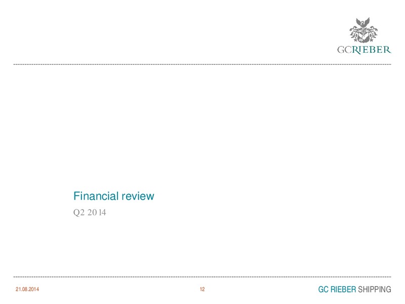 INVESTOR PRESENTATION – GC Rieber Shipping ASA – slide 12