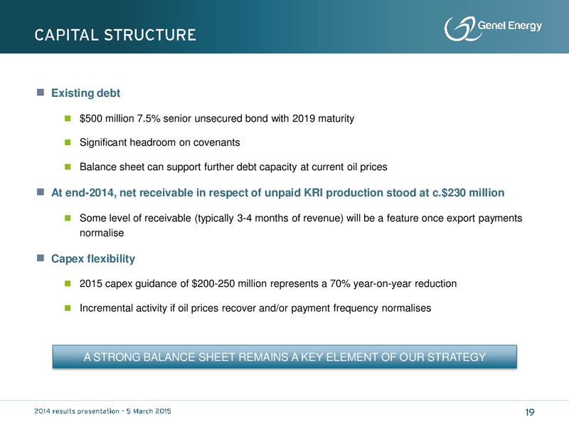 2014 EARNINGS CALL – Genel Energy – slide 18