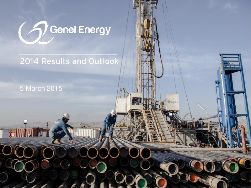 2014 Results and Outlook – Genel Energy – slide 1