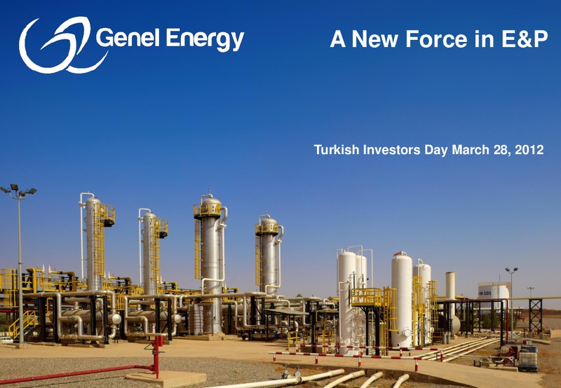 MARCH 2012 INVESTOR PRESENTATION – Genel Energy – slide 1