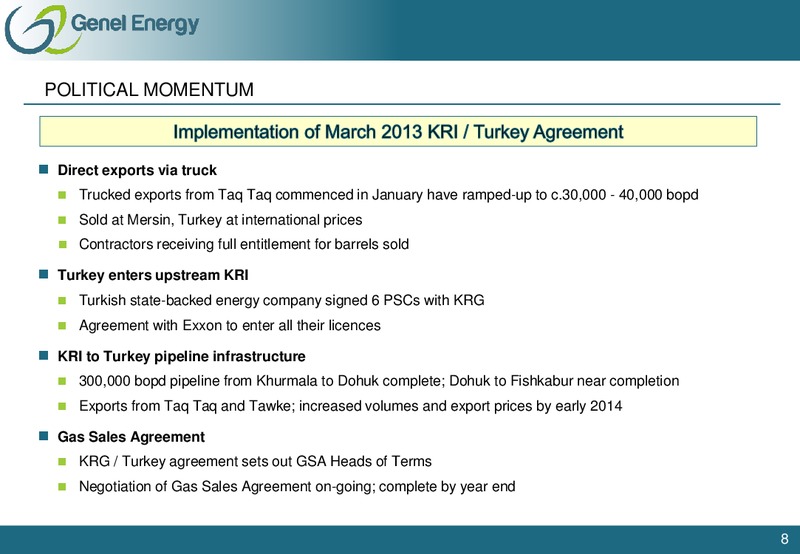 HALF YEAR 2013 EARNINGS CALL – Genel Energy – slide 7