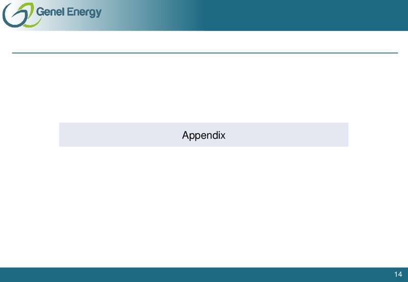 FIRST HALF 2014 EARNINGS CALL – Genel Energy – slide 13