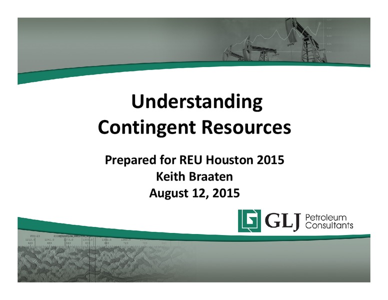 Understanding Contingent Resources – GLJ Petroleum Consultants Ltd. – slide 1