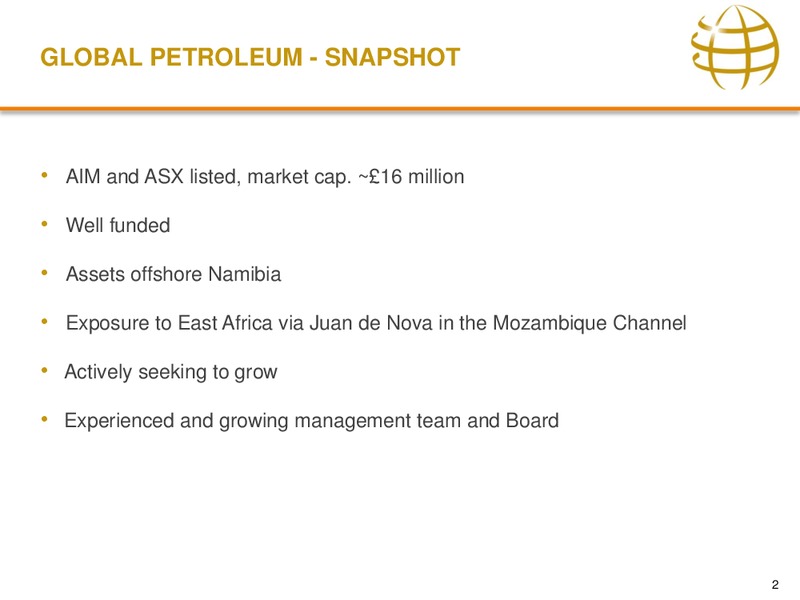FRONTIER EXPLORATION 9TH AFRICA INDEPENDENTS FORUM – Global Petroleum Ltd. – slide 2