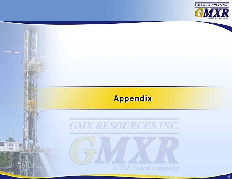 Oil And Gas Investment Symposium IPAA – Gmx Resources Inc. – slide 14