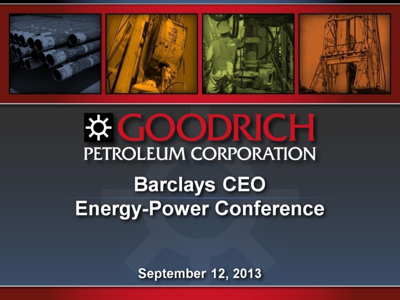 CEO ENERGY POWER CONFERENCE – Goodrich Petroleum Corp. – slide 1