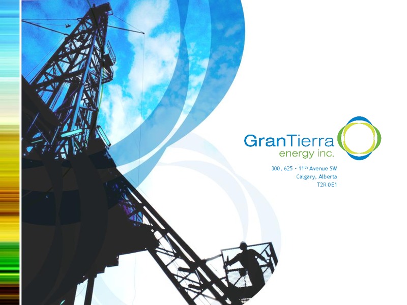 JANUARY 2015 INVESTOR PRESENTATION – Gran Tierra Energy, Inc. – slide 25