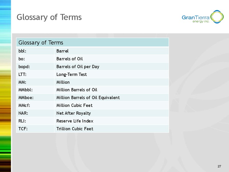 Investor Presentation – Gran Tierra Energy, Inc. – slide 26