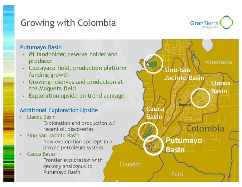 Investor Presentation – Gran Tierra Energy, Inc. – slide 11