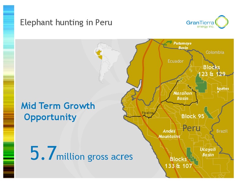 INVESTOR PRESENTATION – Gran Tierra Energy, Inc. – slide 16