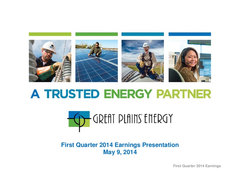 First Quarter 2014 Earnings Presentation – Great Plains Energy Inc – slide 1