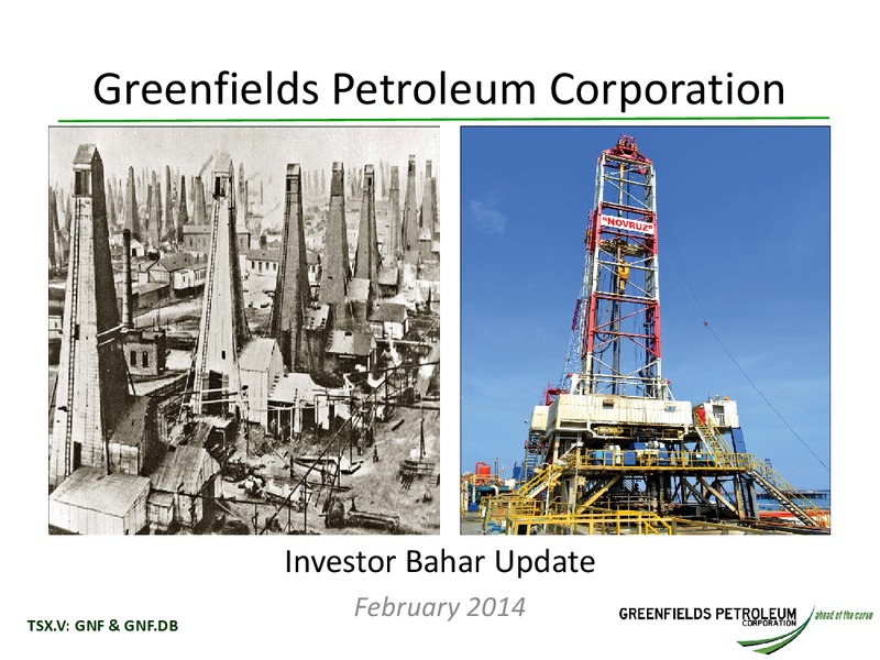 INVESTOR BAHAR UPDATE – Greensfields Petroleum – slide 1