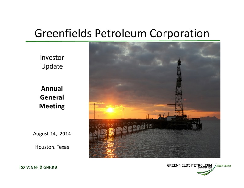 INVESTOR UPDATE – Greensfields Petroleum – slide 1