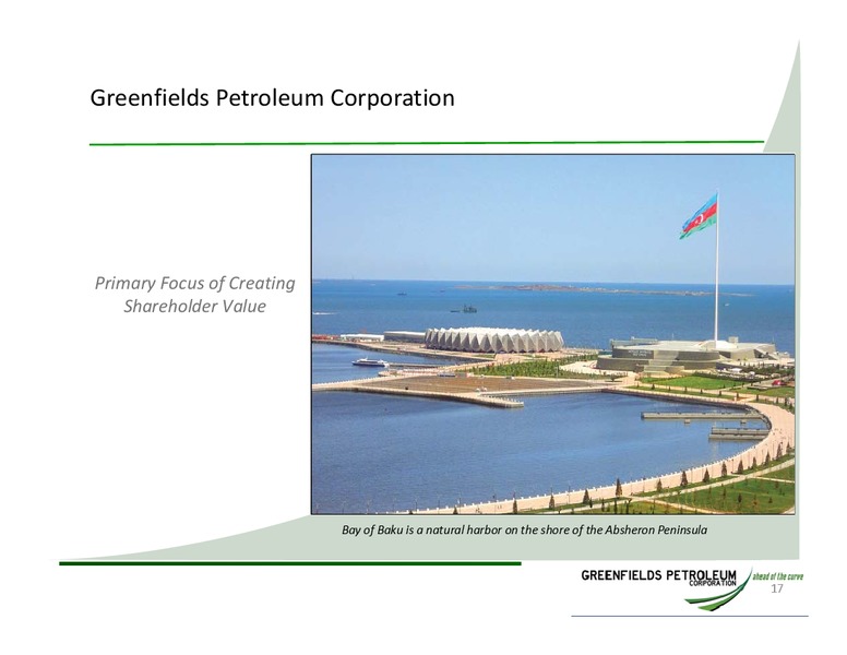 INVESTOR UPDATE – Greensfields Petroleum – slide 16