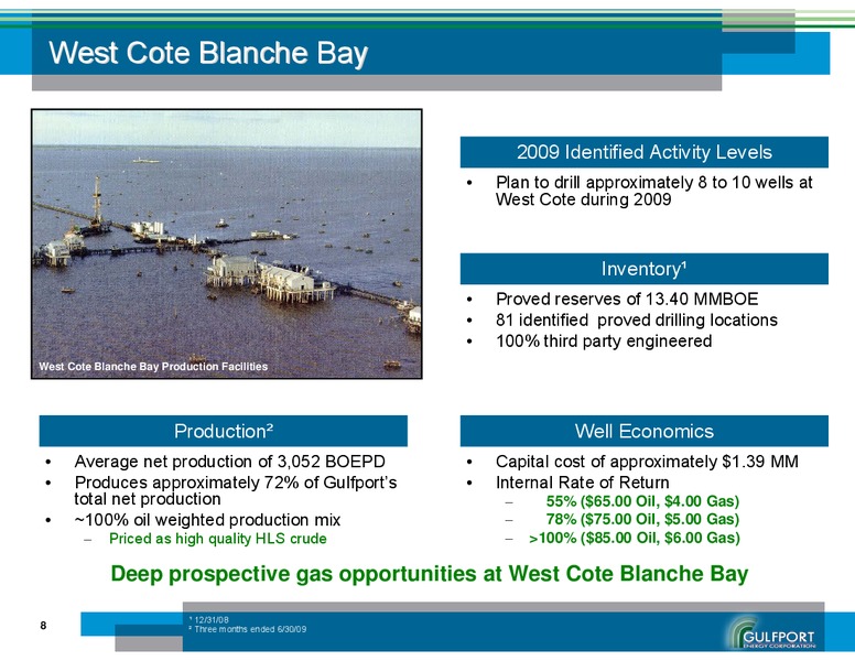 AUGUST 2009 INVESTOR PRESENTATION – Gulfport Energy Corp. – slide 8