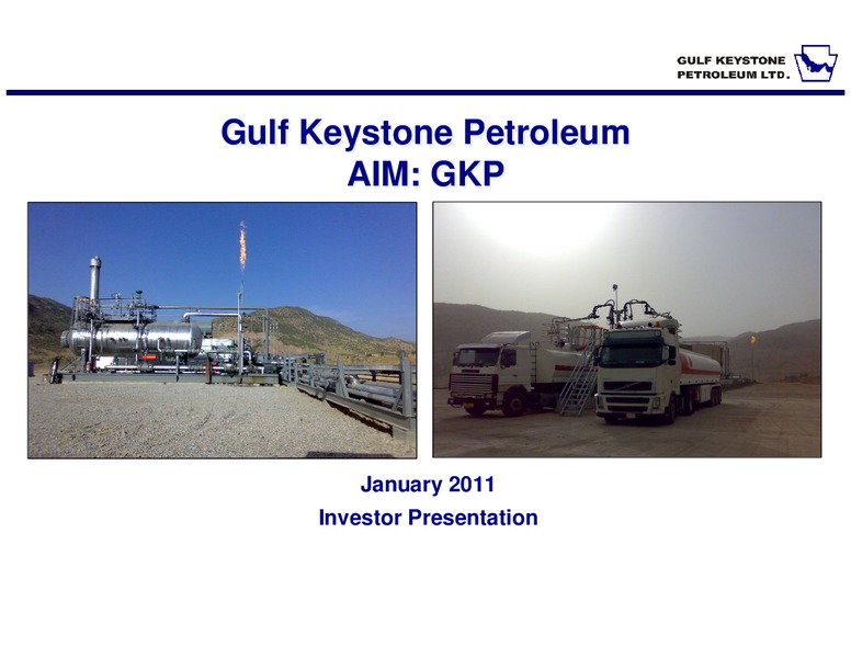 INVESTOR PRESENTATION – Gulf Keystone Petroleum Ltd. – slide 1