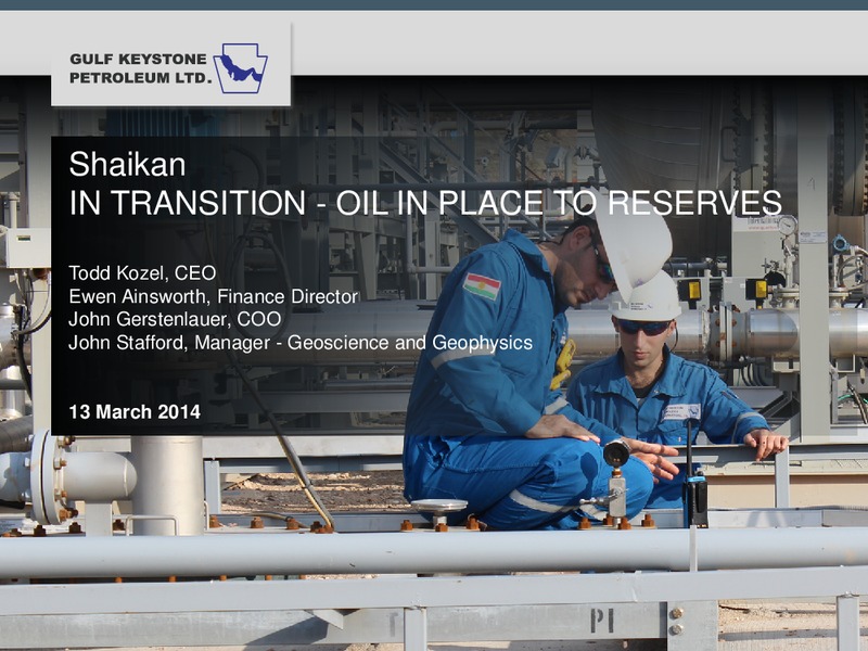 SHAIKAN IN TRANSITION – Gulf Keystone Petroleum Ltd. – slide 1