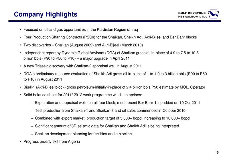 INVESTOR PRESENTATION – Gulf Keystone Petroleum Ltd. – slide 5