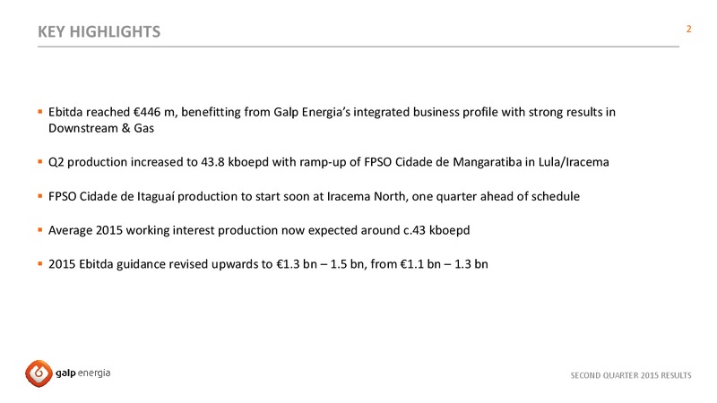 Q2 2015 EARNINGS CALL – Galp Energia – slide 2
