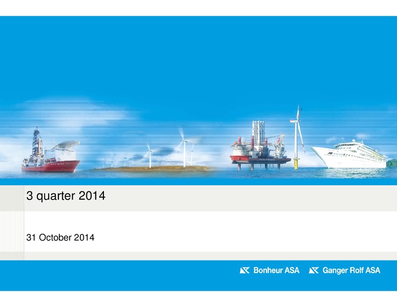Q3 2014 RESULTS – Ganger Rolf – slide 1
