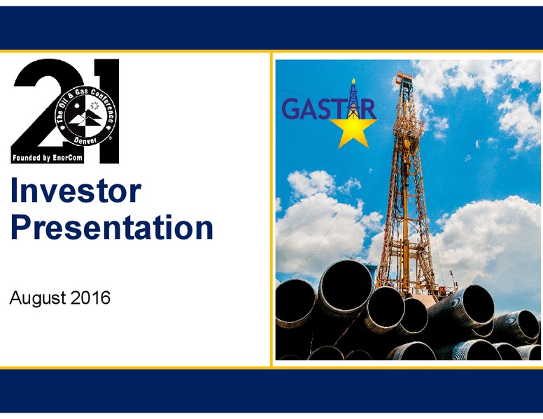 EnerCom The Oil & Gas Conference – Gastar Exploration, Ltd. – slide 1