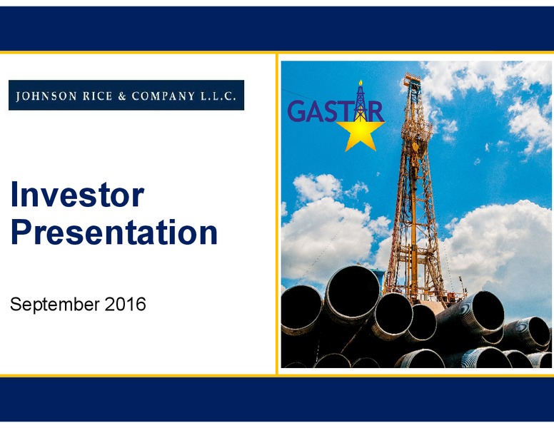 Johnson Rice Company 2016 Energy Conference – Gastar Exploration, Ltd. – slide 1