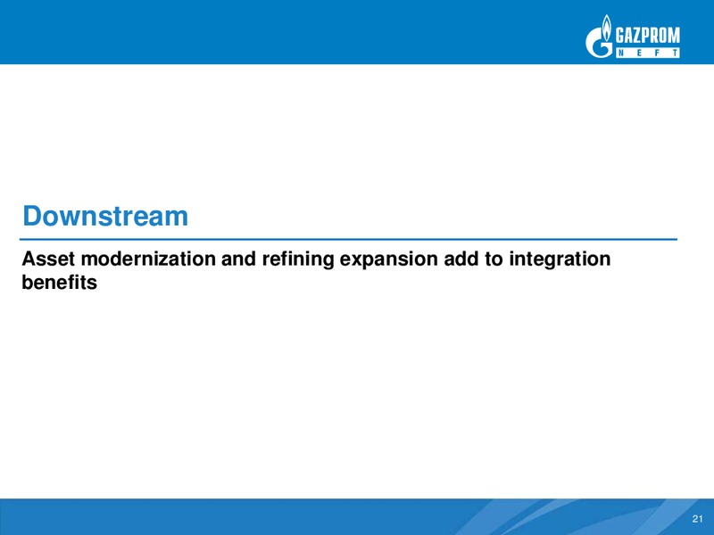 2010 RESULTS AND OUTLOOK – Gazprom Neft – slide 21