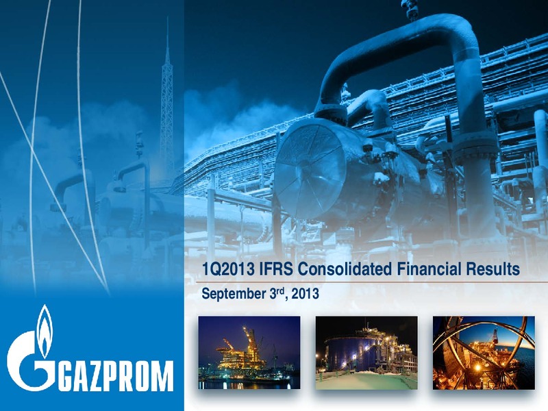 Q1 2013 EARNINGS CALL – Gazprom Neft – slide 1