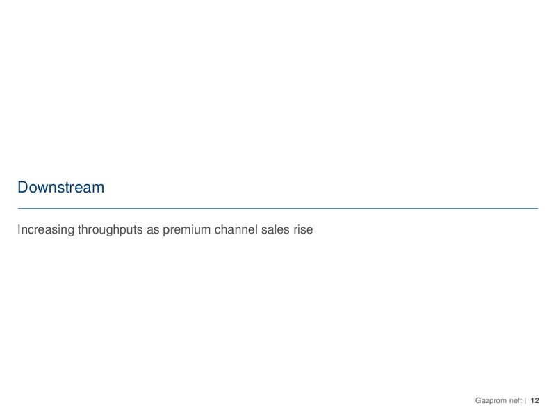 Q3 2014 – Gazprom Neft – slide 12