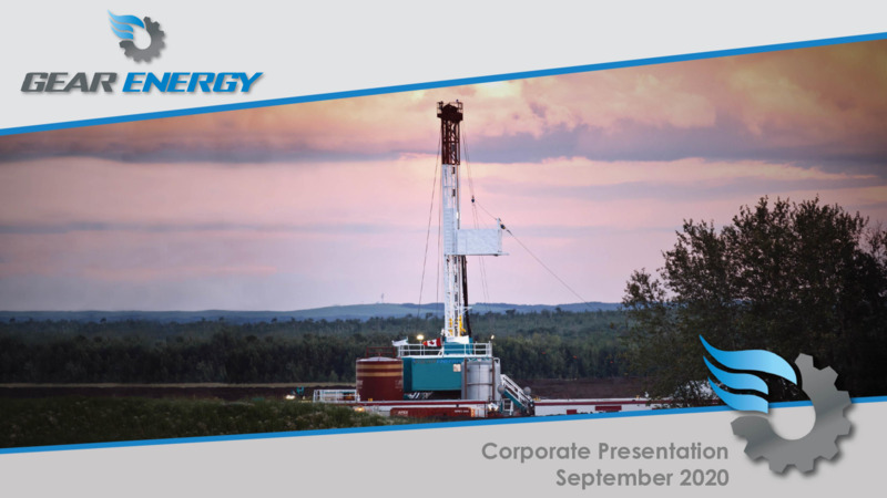 September 2020 Corporate Presentation – Gear Energy Ltd – slide 1
