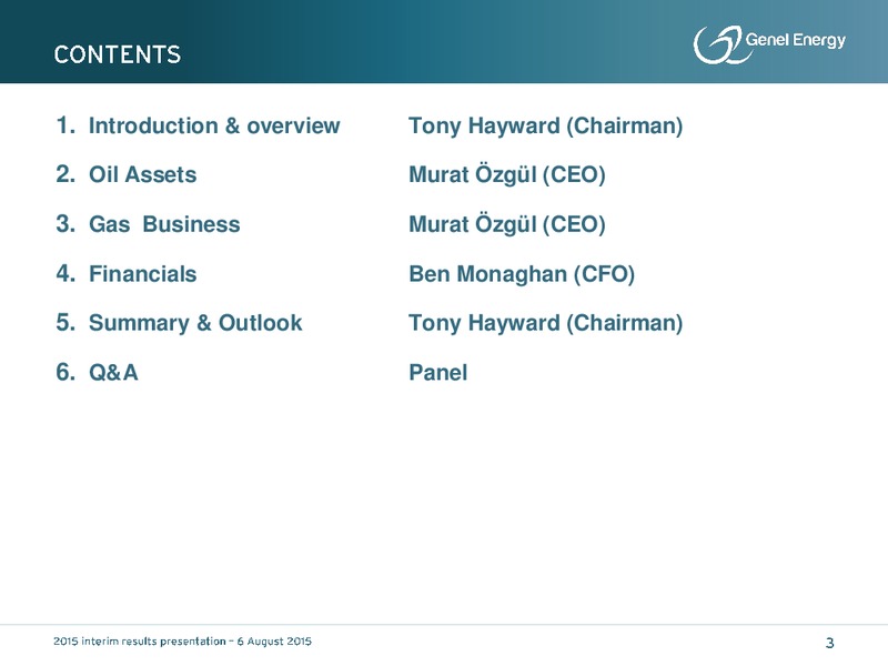 H1 2015 Earnings Call – Genel Energy – slide 2