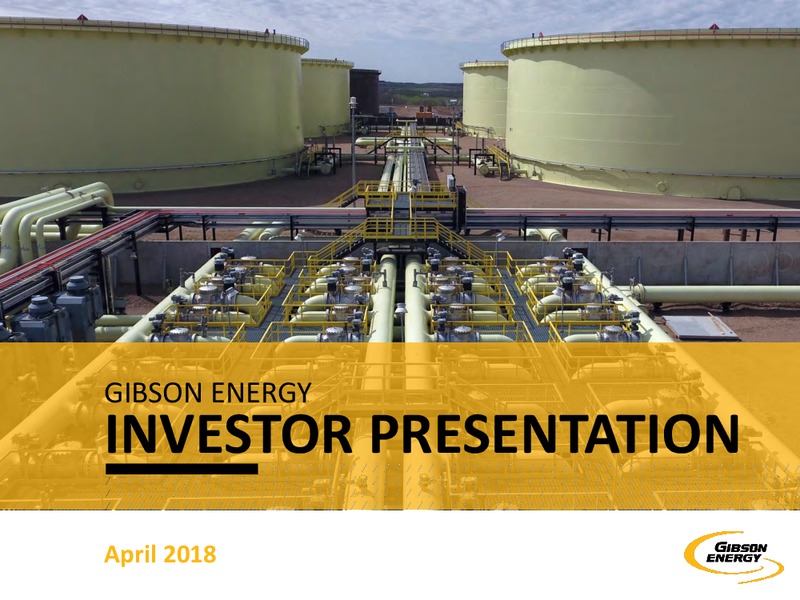 April 2018 Investor Presentation – Gibson Energy Inc. – slide 1