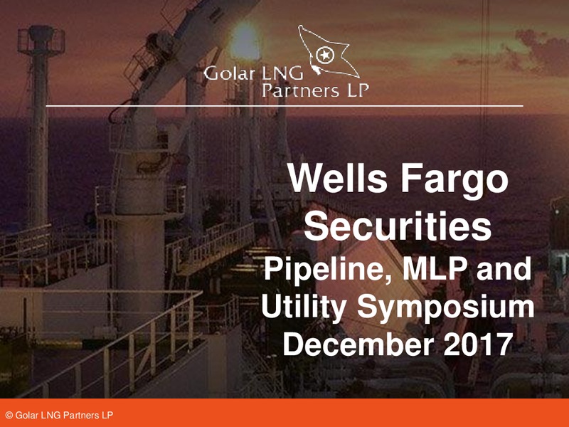 Wells Fargo Securities Pipeline MLP and Utility Symposium – Golar Lng Partners Lp – slide 1