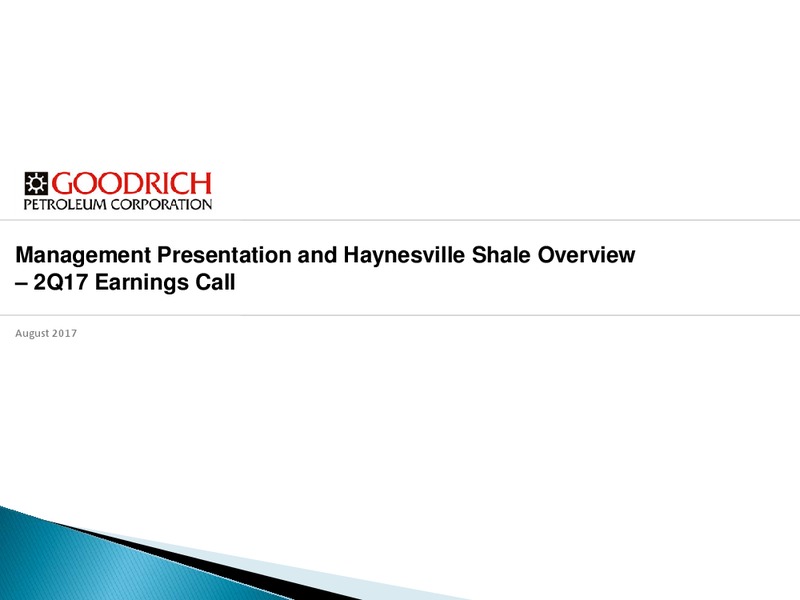 2Q 2017 Earnings Update – Goodrich Petroleum Corp. – slide 1