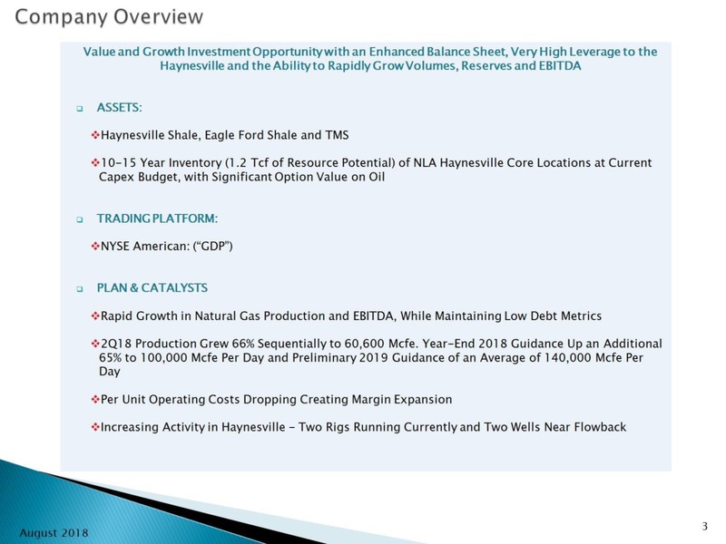 August 2018 Enercom Conference – Goodrich Petroleum Corp. – slide 3
