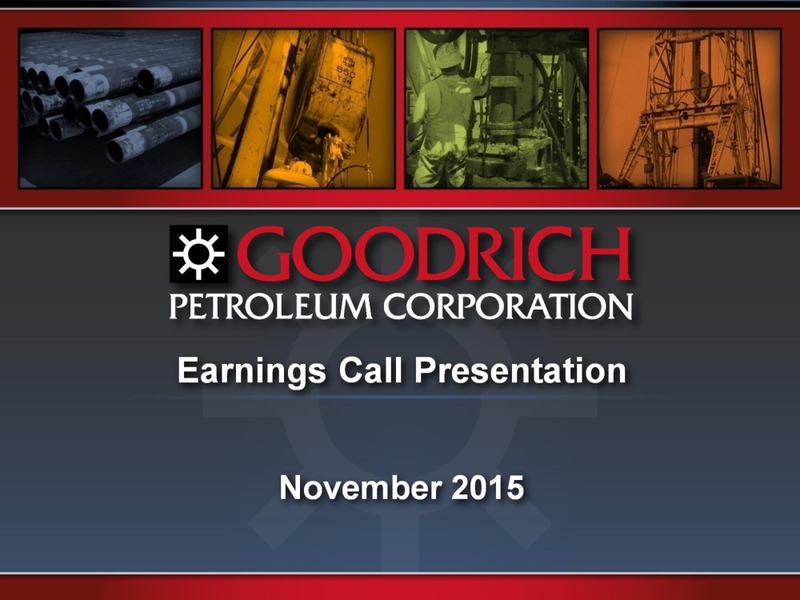 3Q 2015 Earnings Review – Goodrich Petroleum Corp. – slide 1