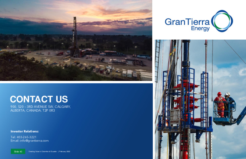 February 2022 Presentation – Gran Tierra Energy, Inc. – slide 36