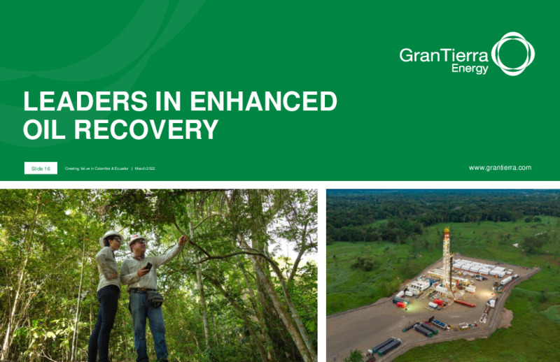 March 2022 Investor Presentation – Gran Tierra Energy, Inc. – slide 15