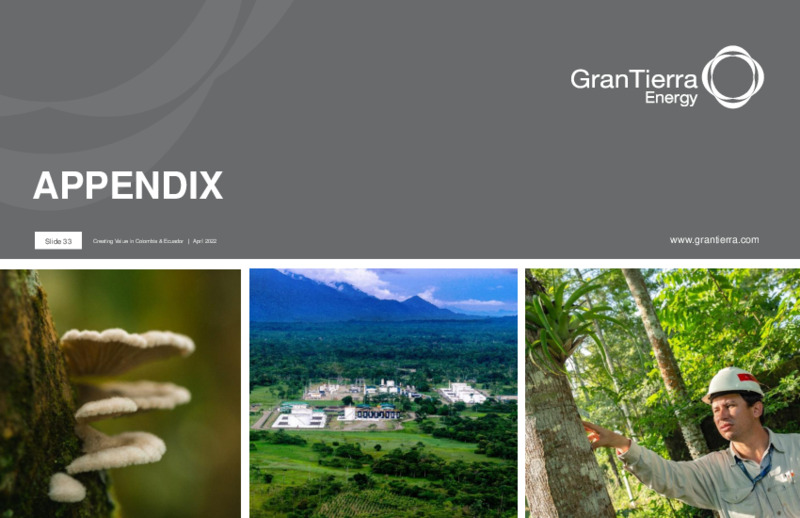 April 2022 Investor Presentation – Gran Tierra Energy, Inc. – slide 32