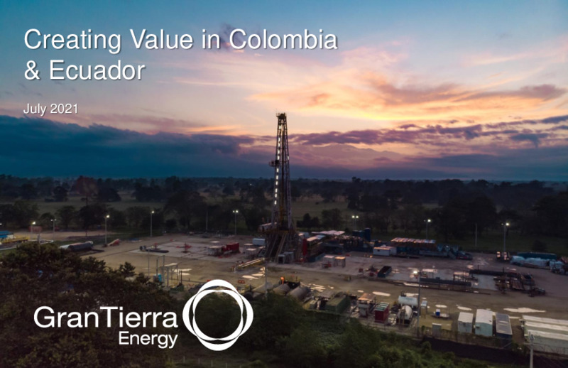 July 2021 Investor Presentation – Gran Tierra Energy, Inc. – slide 1